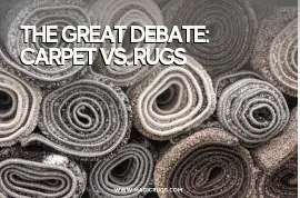 The Great Debate: Carpet vs. Rugs